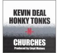 Deal, Kevin - Honky Tonks N Churches
