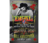 Deal: My Three Decades of Drumming, Dreams, and Drugs with the Grateful Dead