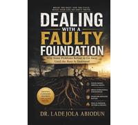 Dealing With a Faulty Foundation: Why Some Problems Refuse to Go Away Until the Root Is Destroyed