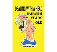 Dealing with a Head injury at Nine Years Old