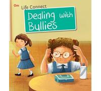 Dealing with Bullies: Life Connect