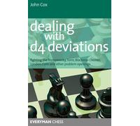 Dealing with d4 Deviations: Fighting the Trompowsky, Torre, Blackmar-Diemer, Stonewall, Colle and Other Problem Openings (Everyman Chess)