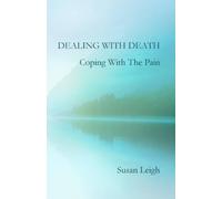 Dealing With Death, Coping With The Pain