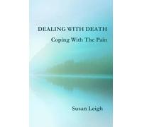 Dealing With Death, Coping With The Pain