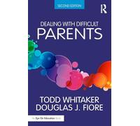 Dealing with Difficult Parents