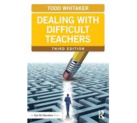 Dealing with Difficult Teachers, Third Edition (Eye on Education Books)