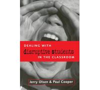 DEALING WITH DISRUPTIVE BEHAVIOUR IN THE CLASSROO
