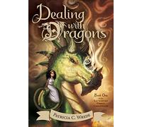 Dealing with Dragons: The Enchanted Forest Chronicles, Book One: 1