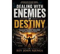 DEALING WITH ENEMIES OF DESTINY: Breaking Altars, Generational Curses, Stagnation, Limitations, Generational Sins and Premature Deaths