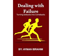 Dealing with Failure: Turning Setbacks into Comebacks