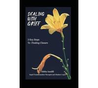 Dealing with Grief: 3 Steps To Finding Closure