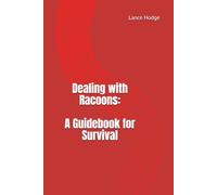 Dealing with Racoons: A Guidebook for Survival