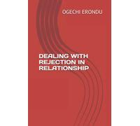 DEALING WITH REJECTION IN RELATIONSHIP