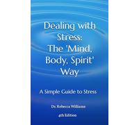 Dealing with Stress: The 'Mind, Body, Spirit' Way