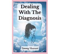 Dealing With The Diagnosis: Reflections on Faith and Healing