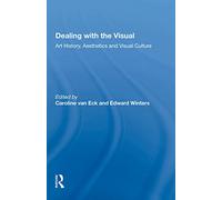 Dealing with the Visual: Art History, Aesthetics and Visual Culture
