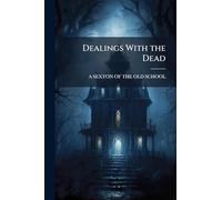 Dealings With the Dead