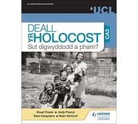 Deall yr Holocost yn ystod CA3: Sut digwyddodd a pham? (Understanding the Holocaust at KS3: How and why did it happen? Welsh-language edition)