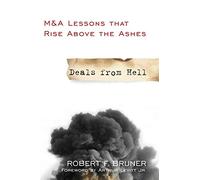 Deals from Hell: M&A Lessons that Rise Above the Ashes