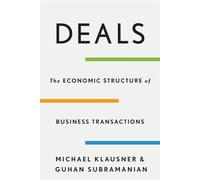 Deals : The Economic Structure of Business Transactions