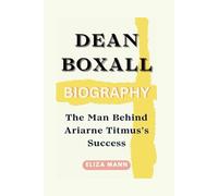 DEAN BOXALL BIOGRAPHY: The Man Behind Ariarne Titmus’s Success