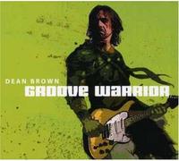 Dean Brown - Groove Warrior