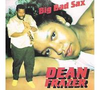 Dean Fraser - Big Bad Sax
