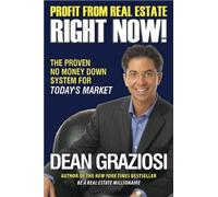 Dean Graziosi'sProfit From Real Estate Right Now!: The Proven No Money Down System for Today's Market [Hardcover](2010)