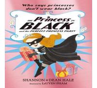 Dean Hale Princess in Black & the Perfect Princess Party Paperback Book Dean Hale Multicolor