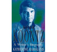Dean Koontz: A Writer's Biography