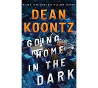 Dean Koontz Going Home in the Dark Hardback Book Dean Koontz Multicolor