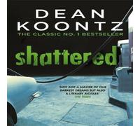 Dean Koontz Shattered Paperback Book Dean Koontz Multicolor
