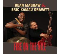 Dean Magraw & Eric Kamau Gravatt - Fire On The Nile