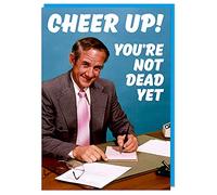 Dean Morris Cards Funny Birthday Card - Birthday Cards for Him - Getting Old - Humour - Cheer Up! You're not dead yet