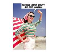 Dean Morris Cards Goodbye Youth - Funny Birthday Card For Her - For Friends - Cheeky Birthday Greeting