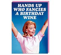 Dean Morris Cards Hands up who fancies birthday wine - Funny Rude Birthday Card - Funny Card for Her - Wine Birthday Card