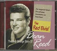 Dean Reed - The Very Strange Story of Dean Reed - the Red Elvis!