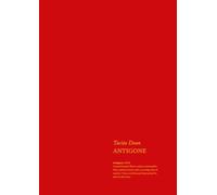 Dean, Tacita - Tacita Dean: Antigone