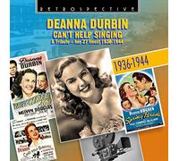 Deanna Durbin - Deanna Durbin: Can't Help Singing, A Tribute, her 27 Finest