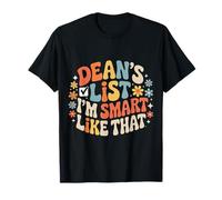 Dean's List I'm Smart Like That Honor Academic Student - T-Shirt