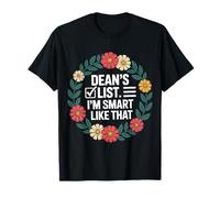 Dean's List I'm Smart Like That Honor Academic Student - T-Shirt