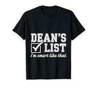 Dean's List I'm Smart Like That Honor Academic Student - T-Shirt