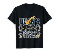 Dean's List I'm Smart Like That Honor Academic Student T-Shirt