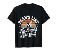 Dean's List I'm Smart Like That Honor Academic Student - T-Shirt