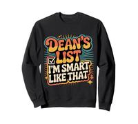 Dean's List I'm Smart Like That - Sweatshirt