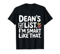 Dean's List I'm Smart Like That - T-Shirt