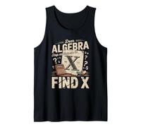 Dear Algebra Stop Asking Me to Find X Math Joke Tank Top