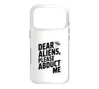 Dear Aliens Please Abduct Me Case for iPhone 17 Pro