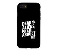 Dear Aliens Please Abduct Me Case for iPhone SE (2020) / 7/8