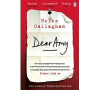 Dear Amy : The Sunday Times Bestselling Psychological Thriller